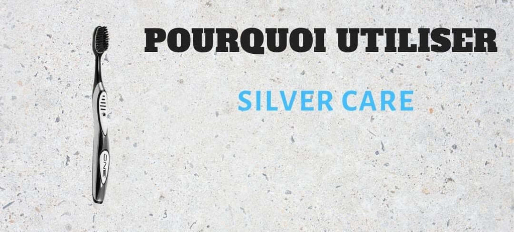 Pourquoi acheter une brosse à dents antibactérienne Silver Care ?